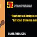 Festival panafricain du cinéma et de la télévision de Ouagadougou Fespaco : La 28ème édition ouvre ses portes demain