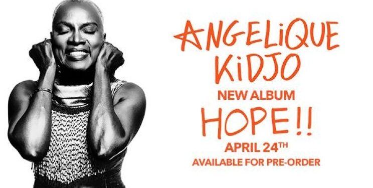 Retour très attendu de Angélique Kidjo : Son nouvel album Hope annoncé pour le 24 avril