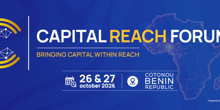 Finance : Le Capital Reach Forum prévu les 26 et 27 octobre à Cotonou
