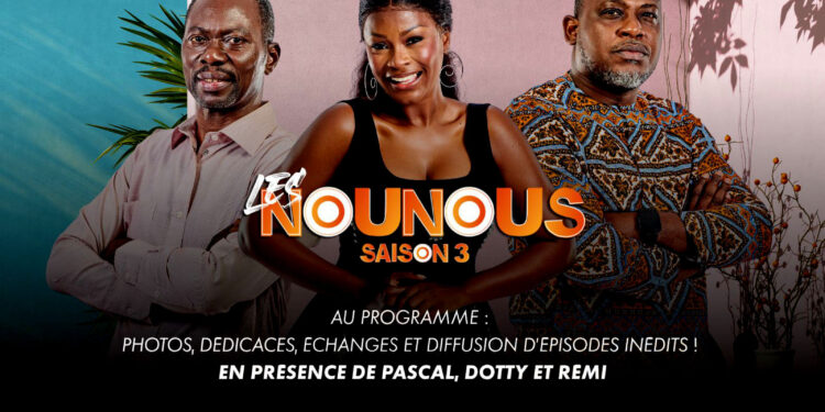 Série Les Nounous : Rendez-vous ce jeudi au Majestic Wologuèdè pour rencontrer Rémi, Dotty et Pascal