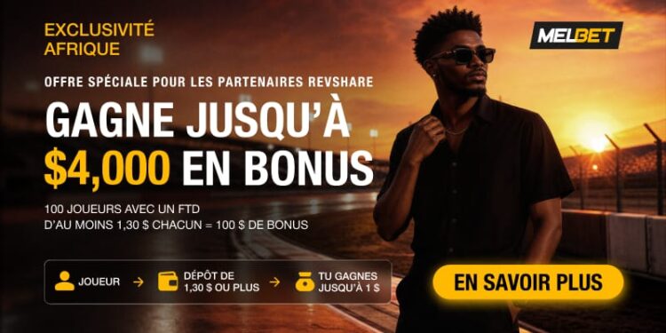 Cap sur l’Afrique subsaharienne : jusqu’à 4 000 USD de bonus pour les partenaires RevShare de MelBet Partners & Affiliates